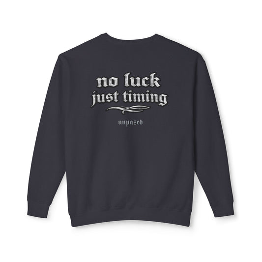UNPHAZED - 'No Luck just Timing' Long sleeve Tee - Grey